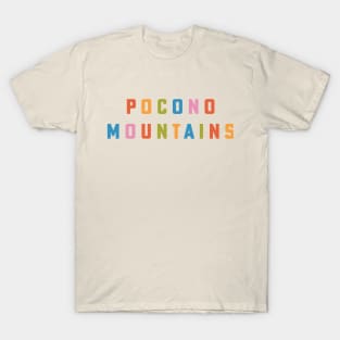 Poconos Pennsylvania Vacation Pocono Mountains Rainbow Type T-Shirt